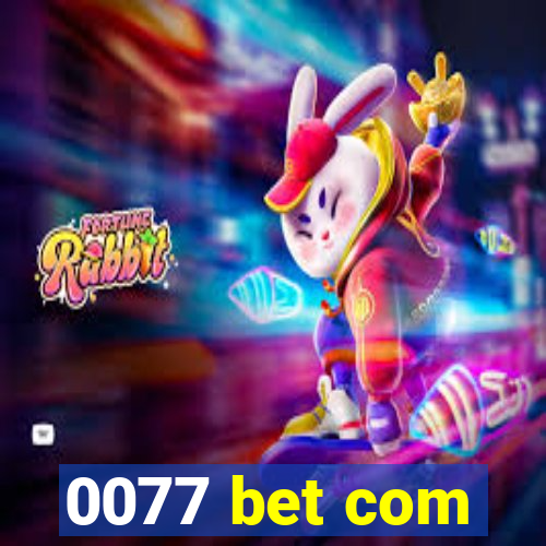 0077 bet com